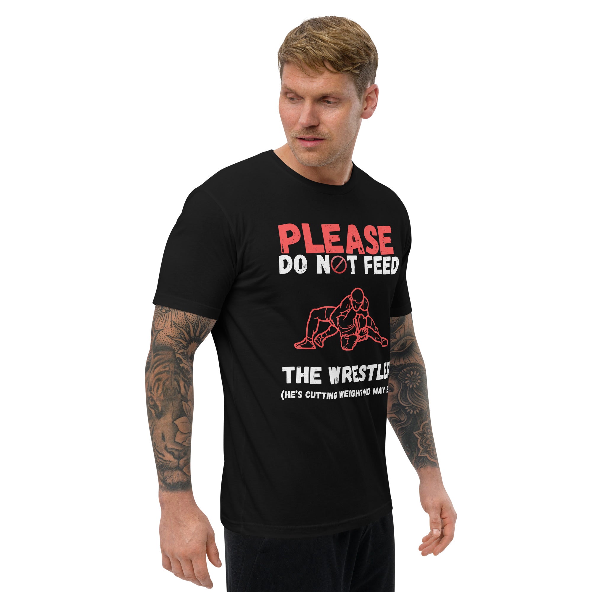 Do Not Feed The Wrestler Fitted T-Shirt